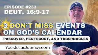 233 Deuteronomy 16917 Three DONT MISS events on Gods calendar [upl. by Bobine]