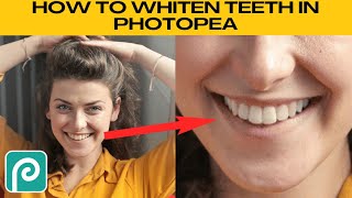 How to WHITEN TEETH in Photopea Simple Tutorial [upl. by Clio89]