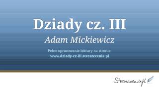 Dziady cz 3 III  streszczenie audiobook Adam Mickiewicz [upl. by Chloe]