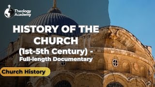 History of the Church 1st5th Century  Fulllength Documentary  Church History [upl. by Atillertse305]