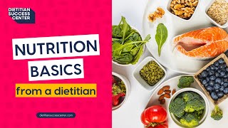 Nutrition Basics From a Dietitian [upl. by Ahsena]