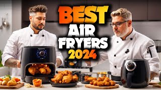 Best Air Fryers 2024  The Only 5 You Should Consider Today [upl. by Annert]