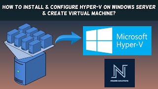 HOW TO INSTALL amp CONFIGURE HYPERV ON WINDOWS SERVER amp CREATE VIRTUAL MACHINE  TUTORIAL GUIDE [upl. by Krm563]