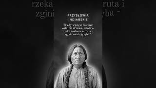 PRZYSŁOWIA INDIAŃSKIE Cytat na dziś 342 [upl. by Melinda]