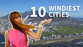 Top 10 Windiest Cities in the World [upl. by Hunsinger]