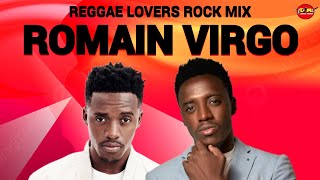 Romain Virgo Mixtape Reggae Mix 2023 Retro Reggae Lovers Rock Mix Romie Fame Dj Jason [upl. by Siri]