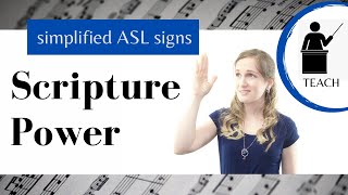 Scripture Power ASL Primary Song Explanation [upl. by Ahsehat]