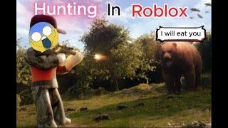 Going Hunting In Roblox [upl. by Henriques]