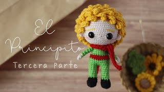 Principito amigurumi a crochet  Tercera parte cabello bufanda y detalles [upl. by Cerys892]