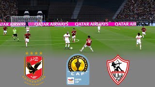 🔴FINAL AL AHLY SC vs ZAMALEK CAF SUPER CUP 2024 Football Gameplay HD [upl. by Eladnar]