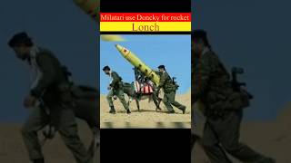 Milatari use Doncky for rocket leouncherFactsamazingvaralshorts varalshorts [upl. by Sinclare649]