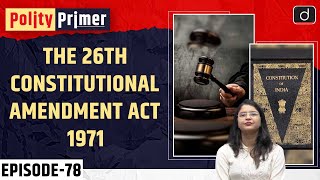 The 26th Constitutional Amendment Act of India Polity Primer  Drishti IAS English [upl. by Hnah]