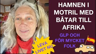 138 Hamnen i Motril med färja till Afrika  Tanka LPG [upl. by Tirreg482]