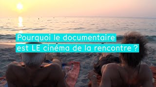 La rencontre  Pourquoi le documentaire est LE cinéma de la rencontre  Tënk  La Traversée  Ep1 [upl. by Dlareg]