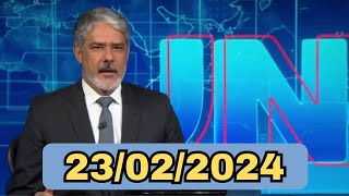 JORNAL NACIONAL  SEXTA 230224 [upl. by Eerhs433]