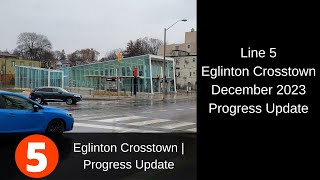 Eglinton Crosstown December 2023  Progress Update [upl. by Colburn]