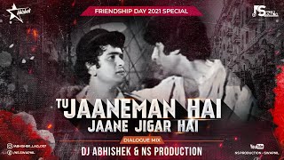 Tu Janeman Hai Jaane Jigar Hai DJ  Chal Mere Bhai  Friendship Songs  NS Production  DJ Abhishek [upl. by Feriga967]