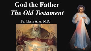 God the Father The Old Testament  Explaining the Faith [upl. by Elamor86]