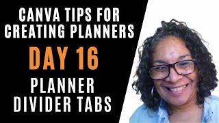 How to create planner divider tabs  25 DAYS OF CANVA TIPS AND TRICKS DAY 16 [upl. by Arimlede]