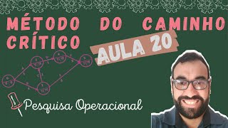 Pesquisa Operacional  20 – Método do caminho crítico [upl. by Elimac]