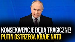 Władimir Putin ostrzega NATO Konsekwencje będą tragiczne polskie tłumaczenie [upl. by Shulins]