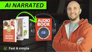 How To Create an Audiobook With AI Make AI Narrated Audiobooks Fast amp Easy [upl. by Radmilla]