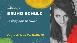 Sklepy cynamonowe – Bruno Schulz – Audiobook  Wolne Lektury [upl. by Narej]