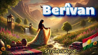 Berîvan  Stranên Kurdî [upl. by Nalyak534]