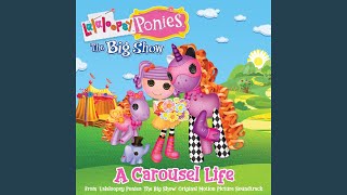 A Carousel Life From quotLalaloopsy Ponies The Big Showquot Original Motion Picture Soundtrack [upl. by Deirdra]