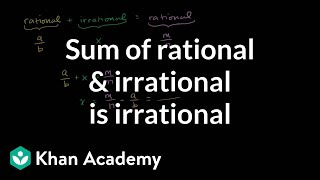 Proof that sum of rational and irrational is irrational  Algebra I  Khan Academy [upl. by Irek]