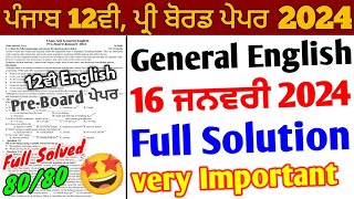 Pseb 12th General English Pre board paper 2024 Solution  16 January 2024 12th English paper solved [upl. by Kettie]