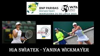 LIVE TENNIS WTA WARSAW OPEN 12 FINALS IGA SWIATEK  Yanina Wickmayer Bel29072023 [upl. by Fay740]