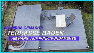 Terrasse bauen am Hang auf Punktfundamente  So wirds gemacht [upl. by Rentschler]