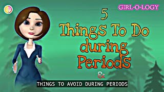 5 Things To Do During Periods  GIRLOLOGY [upl. by Alokin92]