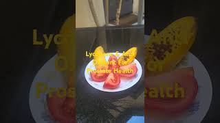 Lycopene amp Anti Oxidant ProfDavidJDelosReyes tomatoes prostatesupport [upl. by Nyrat]