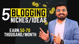 5 Best Blogging Niches in 2024 🔥🔥  Best Low Competition NichesIdeas For Blog in 2024 🔥💲 [upl. by Ynnel168]