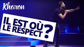 Il est où le respect   60 minutes avec Kheiron [upl. by Akerboom452]