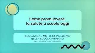 Come promuovere la salute a scuola oggi Lidia Frattallone [upl. by Nunci527]