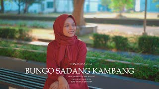 LAGU MINANG INNANI SARIFA  BUNGO SADANG KAMBANG  Official Music Video [upl. by Idet]