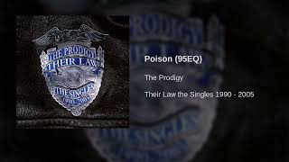 The Prodigy  Poison 95EQ [upl. by Eltsyek]