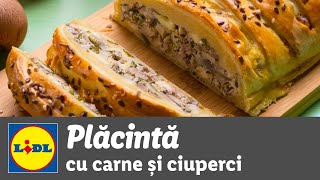 Placinta cu carne si ciuperci • reteta Bucataria Lidl [upl. by Barn]