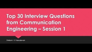 Top 30 Communication Engineering Interview Questions  Session 1 [upl. by Sachiko]