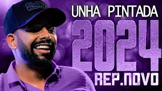 UNHA PINTADA 2024  REPERTÓRIO NOVO 2024  CD NOVO  MÚSICAS NOVAS [upl. by Lester630]