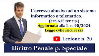 Diritto Penale Parte Speciale VLez n20 L’accesso abusivo ad un sistema informaticotelematico [upl. by Nnaitsirk813]