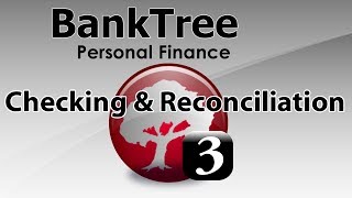 BankTree Personal Finance 30 Account Reconciliation amp Checking Tutorial [upl. by Berlauda]