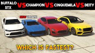 GTA 5 ONLINE WHICH IS FASTET BUFFALO STX VS CHAMPION VS CINQUEMILA VS DEITY [upl. by Bonis]