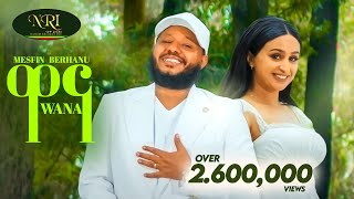 Mesfin Berhanu  Wanna  መስፍን ብርሃኑ  ዋና  New Ethiopian Tigrigna music 2024 Official Video [upl. by Knick727]