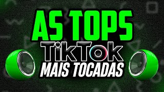 AS MELHORES MAIS TOCADAS DO TIKTOK 2024  AS TOPS DO TIKTOK 2024  SELEÇÃO HITS TIK TOK 2024 [upl. by Jerrold]