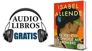 El viento conoce mi nombre Audiolibro Isabel Allende [upl. by Gearalt]