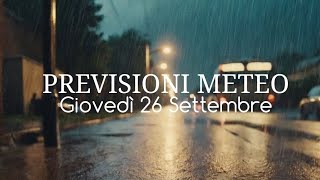 METEO • PREVISIONI METEO per Giovedì 26 Settembre  il Meteo di Alex amp Jacopo [upl. by Pegasus]